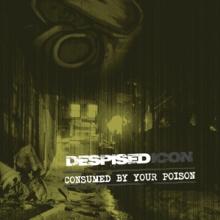 DESPISED ICON  - CD CONSUMED BY.. -REISSUE-