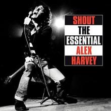 SENSATIONAL ALEX HARVEY BAND  - 3xCD SHOUT! - THE ESSENTIAL