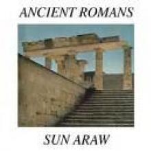 SUN ARAW  - 2xVINYL ANCIENT ROMANS [VINYL]