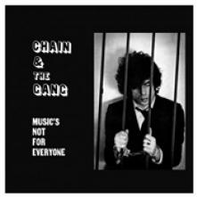 CHAIN AND THE GANG  - VINYL MUSIC'S NOT FOR EVERYONE [VINYL]