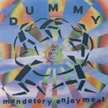 DUMMY  - VINYL MANDATORY ENJOYMENT [VINYL]
