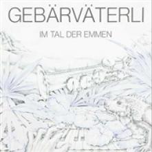 GEBARVATERLI  - VINYL IM TAL DER EMMEN [VINYL]