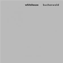 WHITEHOUSE  - CD BUCHENWALD