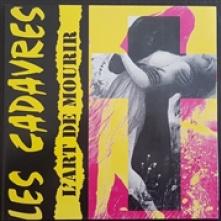 LES CADAVRES  - CD L'ART DE MOURIR