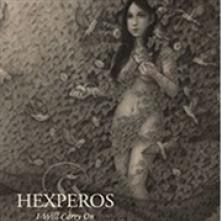 HEXPEROS  - CD I WILL CARRY ON [LTD]