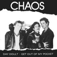 CHAOS  - SI DAY DOULT / GET OUT.. /7