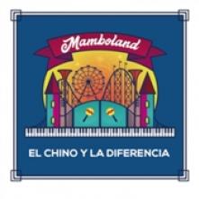 EL CHINO Y LA DIFERENCIA  - VINYL MAMBOLAND [VINYL]