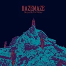 HAZEMAZE  - CDD BLINDED BY THE WICKED