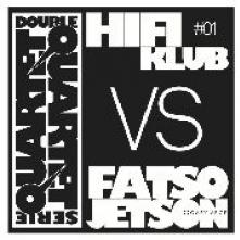 HIFIKLUB VS. FATSO JETSON  - VINYL DOUBLE QUARTET SERIE #01 [VINYL]