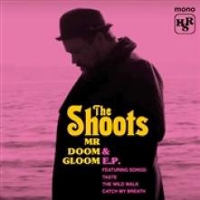SHOOTS  - SI MR DOOM & GLOOM -EP- /7
