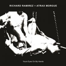 RAMIREZ RICHARD & ATRAX  - VINYL YOUR EYES ON MY HANDS [VINYL]