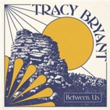 BRYANT TRACY  - SI BETWEEN US /7