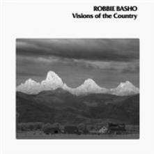 BASHO ROBBIE  - VINYL VISIONS OF THE COUNTRY [VINYL]