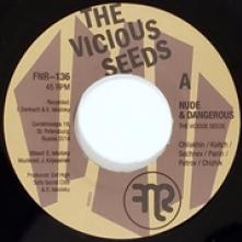 VICIOUS SEEDS  - SI NUDE AND DANGEROUS /.. /7