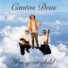 CANTOS DEUS  - SI I'M YOUR CHILD /7