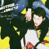 MOTHER AND THE ADDICTS  - CD TAKE THE LOVERS HOME..