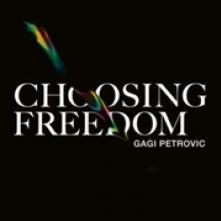 PETROVIC GAGI  - CD CHOOSING FREEDOM