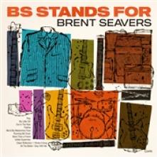 SEAVERS BRENT  - VINYL BS STANDS FOR [VINYL]