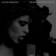 LUCIFER SIDEBURNS  - VINYL BLUES ARE BACK IN BLACK [VINYL]
