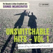 SOUNDS INCARCERATED  - CD UNSWITCHABLE HITS, VOL.1