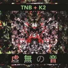 TNB + K2  - VINYL KYOMU-NO-NE [VINYL]