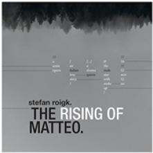 ROIGK STEFAN  - CD RISING OF MATTEO