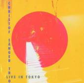 SANGER CHRISTOF  - CD LIVE IN TOKYO