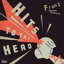 FRANZ FERDINAND  - CD HITS TO THE HEAD ..