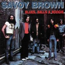 SAVOY BROWN  - CD BLUES, BALLS & BOOGIE