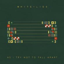 WHITE LIES  - CD AS I TRY NOT TO FALL APART