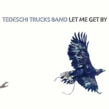 TEDESCHI TRUCKS BAND  - 2xVINYL LET ME GET BY -HQ- [VINYL]