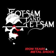 FLOTSAM AND JETSAM  - CD IRON TEARS & METAL SHOCK