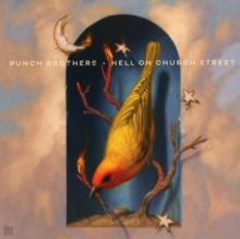 PUNCH BROTHERS  - CD HELL ON CHURCH STREET