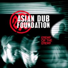 ASIAN DUB FOUNDATION  - CD ENEMY OF THE ENEMY