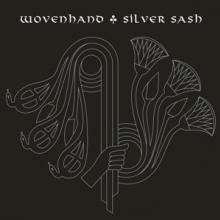 WOVENHAND  - CD SILVER SASH