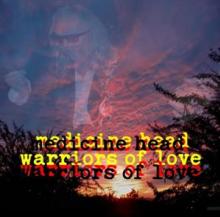 MEDICINE HEAD  - CD WARRIORS OF LOVE