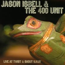 ISBELL JASON  - CD LIVE AT TWIST & SHOUT