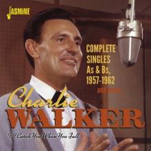 WALKER CHARLIE  - CD I'LL CATCH YOU WHEN YOU..