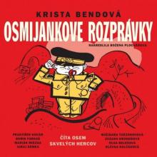  KRISTA BENDOVA / OSMIJANKOVE ROZPRAVKY / F. KOVAR, B. TURZONOVOVA...(MP3-CD) - supershop.sk