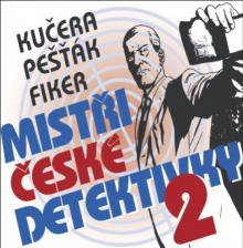  KUCERA, PESTAK, FIKER: MISTRI CESKE DETEKTIVKY 2 (MP3-CD) - supershop.sk