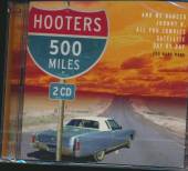 HOOTERS  - 2xCD 500 MILES