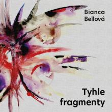 BELLOVA: TYHLE FRAGMENTY (MP3-CD) - suprshop.cz