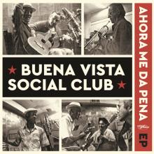 BUENA VISTA SOCIAL CLUB  - VINYL AHORA ME DA PENA EP (EP) [VINYL]