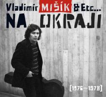 VLADIMIR MISIK & ETC...  - CD NA OKRAJI [1976-1978]