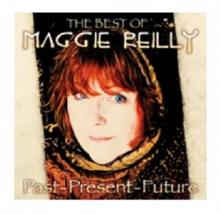 REILLY MAGGIE  - CD PAST, PRESENT AND FUTURE