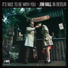HALL JIM  - CD IT'S NICE TO BE WITH YOU