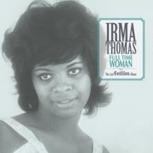 THOMAS IRMA  - VINYL FULL TIME WOMA..