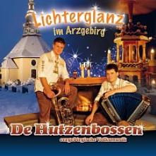 HUTZENBOSSEN  - CD LICHTERGLANZ IM ARZGEBIRG