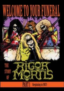 RIGOR MORTIS  - DVD WELCOME TO YOU FUNERAL:..