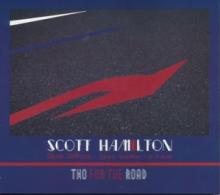 HAMILTON SCOTT  - CD TWO FOR THE ROAD